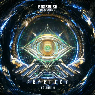 The Prophecy: Volume 9 by Bassrush