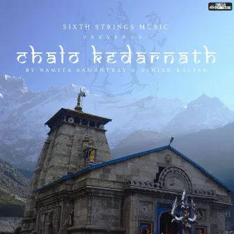 Chalo Kedarnath by Namita Samantray