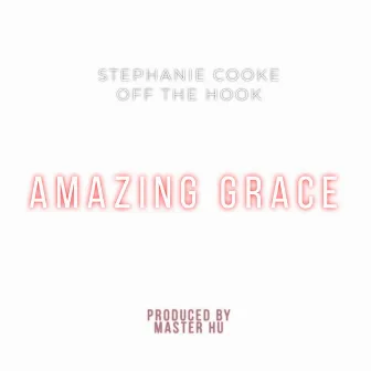 Amazing Grace by Stephanie Cooke