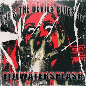 ME & THE DEVILS BLUES 3 by Fijiwatersplash