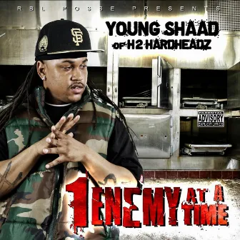 1 Enemy At a Time by Young Shaad