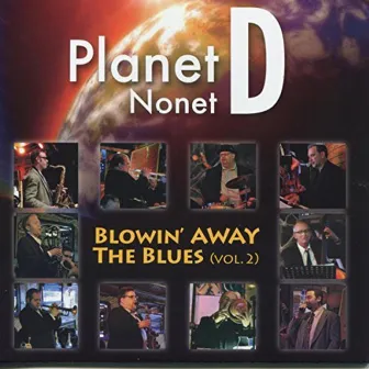 Blowin' Away The Blues Vol. 2 by Planet D Nonet