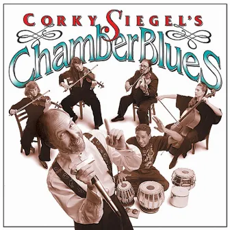 Corky Siegel's Chamber Blues by Corky Siegel's Chamber Blues