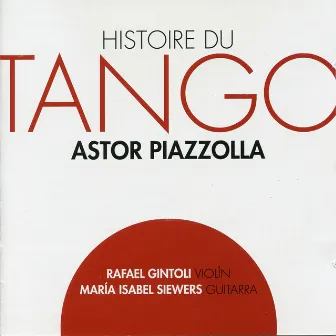 Piazzolla: Histoire du tango by María Isabel Siewers