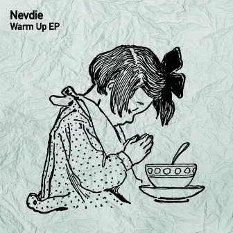 Warm Up EP by Nevdie