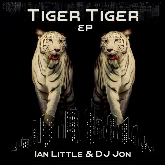 Tiger Tiger EP by Ian Little