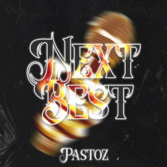 Next Best by Pastoz