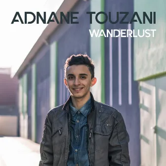 Wanderlust by Adnane Touzani