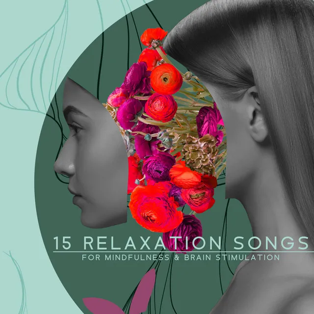 15 Relaxation Songs for Mindfulness & Brain Stimulation