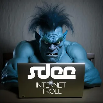 Internet Troll (Radio Edit) by S-Dee