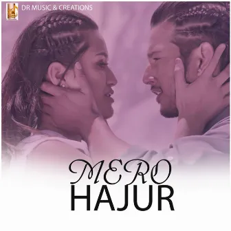 Mero Hajur by Rabi Oad