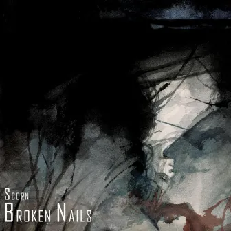 Scorn by Broken Nails