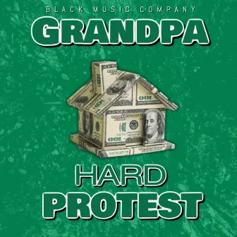 Hard Protest by Grandpa