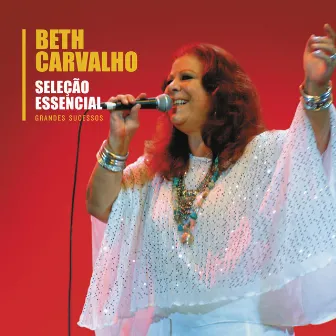 Seleção Essencial - Grandes Sucessos - Beth Carvalho by Beth Carvalho