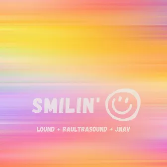 Smilin' by Lound