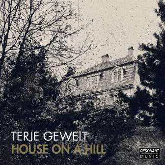 House on a Hill by Terje Gewelt