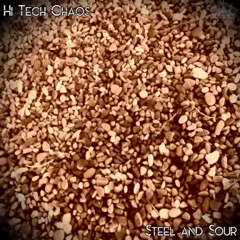 Steel and Sour by Hi Tech Chaos