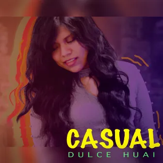 Casual by Dulce Huai