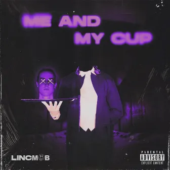 Me and My Cup by LINC