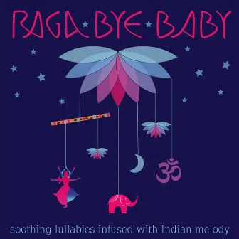 Raga Bye Baby by Eric Fraser