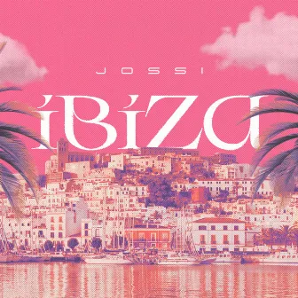 Ibiza by Jossi