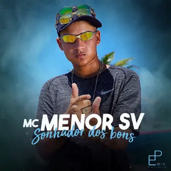 Sonhador dos Bons by Mc Menor SV