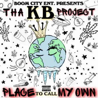 A Place To Call My Own by Tha K.B. Project