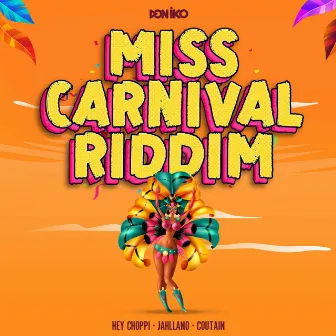 Miss Carnival Riddim by Don Iko