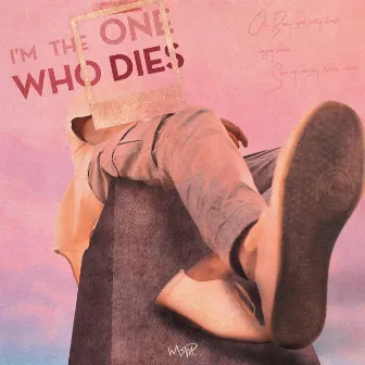 I'm the One Who Dies by Wasim R