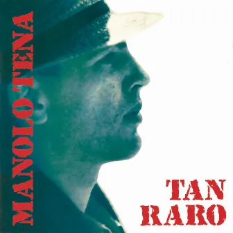 Tan Raro (Remasterizado 2022) by Manolo Tena