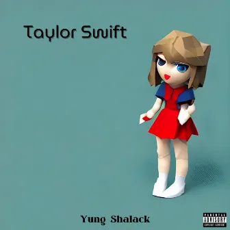 Taylor Swift by Yung Shalack