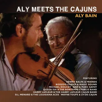 Aly Meets the Cajuns by Aly Bain