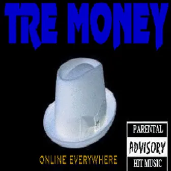 Online Everywhere by Tre Money