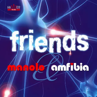 Friends by Amfibia