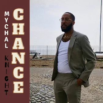 Chance by Mychal Knight