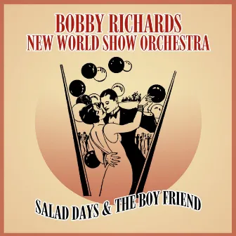 Salad Days & The Boy Friend (Original Soundtrack) by The New World Show Orchestra