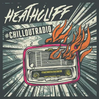 #Chilloutradio by Heathcliff