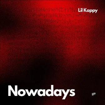 Nowadays by Lil Kappy