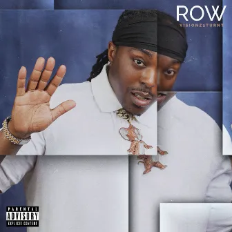 ROW by Visionz2turnt