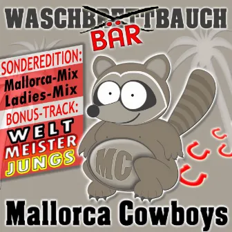 Waschbärbauch (Sonderedition) by Mallorca Cowboys