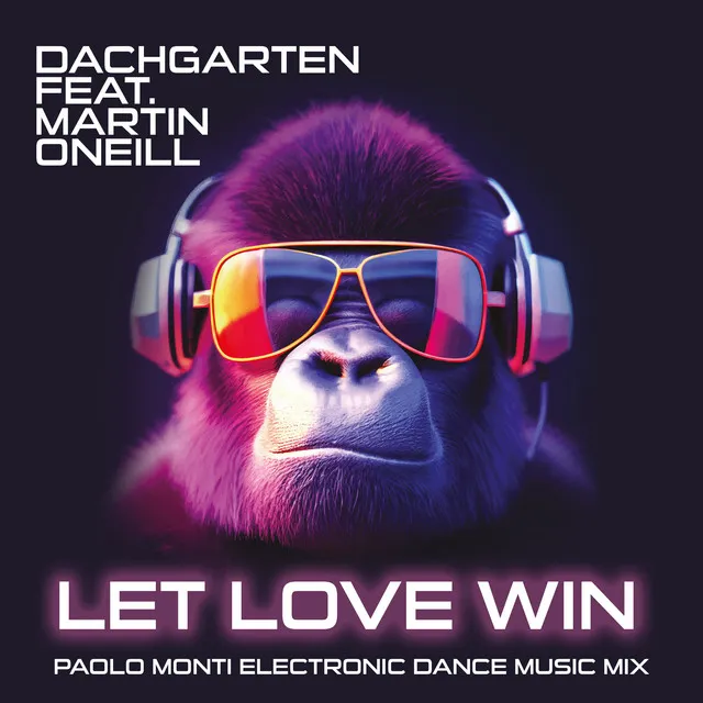 Let Love Win - Paolo Monti Electronic Dance Music Mix