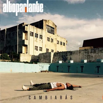 Cambiarás by Altoparlante