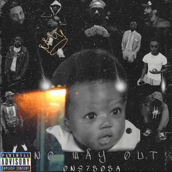 No Way Out by One7Sosa