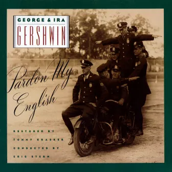 George & Ira Gershwin: Pardon My English by George