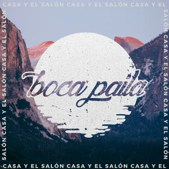 Casa Y El Salón by Boca Paila