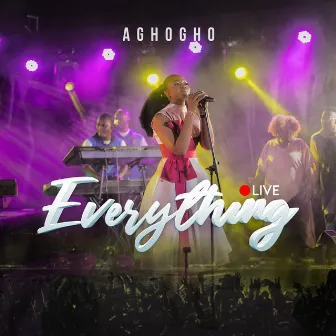 Everything (Live) by Aghogho