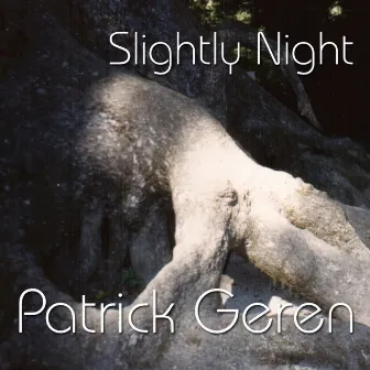 Slightly Night by Patrick Geren