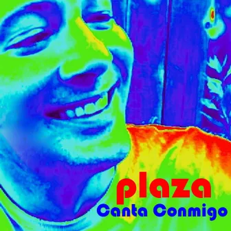 Canta Conmigo - Single by Plaza