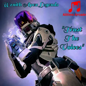 Trust the Voices (Apex Legends Wraith Rap) by Alltime Arcade