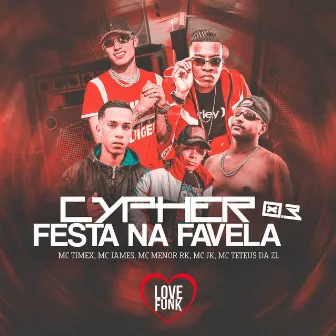 Cypher Festa na Favela 0.3 by Mc Timex